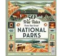 50 True Tales from Our Great National Parks