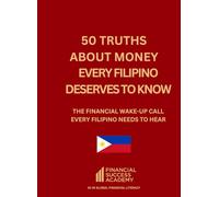 50 Truths About Money Every Filipino Deserves to Know (Financial Success Academy)