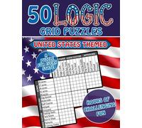 50 United States Themed Logic Grid Puzzles | Hours of Challenging Fun | Logic Grid Puzzle Book for Adults: USA Themed | Fun & Challenging Logic Grid Puzzle Book