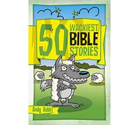 50 Wackiest Bible Stories