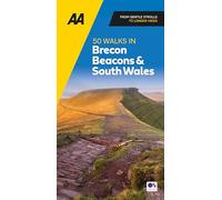 AA 50 Walks in Brecon Beacons & South Wales: (AA 50 Walks In 5th New edition)