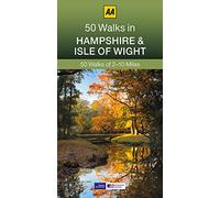 50 Walks in Hampshire & Isle of Wight (AA 50 Walks)