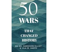50 Wars That Changed History (Icons of the World Collection)