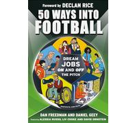 50 Ways Into Football: Dream Jobs On and Off the Pitch