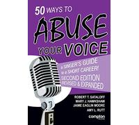 50 Ways to Abuse Your Voice Second Edition