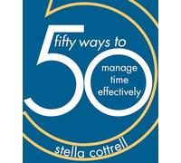 50 Ways to Manage Time Effectively