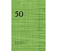 50: We reach for reasons. Life offers none, only more days to get stuck in.