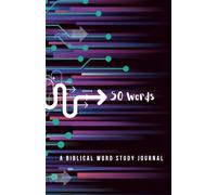 50 Words: A Biblical Word Study Journal