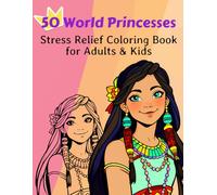 50 World Princesses (Plump Porcupine Publishing): Stress Relief Coloring Book for Adults and Kids