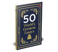 50 World’s Greatest Essays