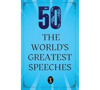 50 World’s Greatest Speeches