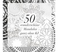 50 wunderschöne Mandalas ganz ohne KI