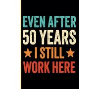 50 Year Work Anniversary Notebook: 50 Years of Service Award -50th Employee Tenure Appreciation Journal - Staff Milestone Keepsake for Job Achievement