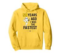 50 Years Ago I Was the Fastest Funny Party tee Pullover Hoodie