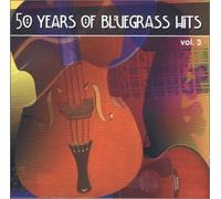 50 Years of Bluegrass Hits Vol.3 by Various Artists (2000-11-14)