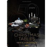 50 Years of Christmas Tables by Royal Copenhagen: Stories Told Through Porcelain