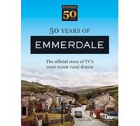 50 Years of Emmerdale : The official story of TV's most iconic rural drama