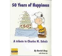 50 years of happiness: A tribute to Charles M. Schulz (Peanuts 50 celebration)
