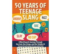 50 Years of Teenage Slang: A Word Search Journey Through the Cool, the Cringe, and the Totally Lit | 6x9 inches, 126 pages | 50+ puzzles... Gift for Vacations, Holidays, Summer Fun, and Groovy Times