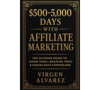 $500- 5,000 Days With Affiliate Marketing
