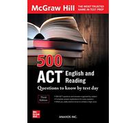 500 ACT English and Reading Questions to Know by Test Day, Third Edition (Mcgraw Hill's 500 Questions to Know by Test Day)