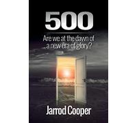 500: Are We at the Dawn of a New Era of Glory?