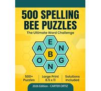 500 BEE SPELLING PUZZLE BOOK: 500 Word Challenges with Solutions - Fun Brain Games to Improve Vocabulary and Sharpen Your Mind