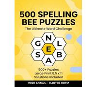 500 BEE SPELLING PUZZLE BOOK: Improve Your Word Skills with 500 Engaging Spelling and Vocabulary Puzzles, Puzzles with Solutions.
