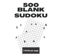 500 Blank Sudoku grids: 9x9 Empty Sudoku pads