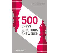 500 Chess Questions Answered: for all new chess players