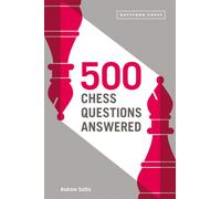 500 Chess Questions Answered : for all new chess players