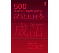 500 Common Chinese Idioms: An Annotated Frequency Dictionary
