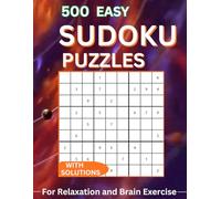 500 EASY SUDOKU PUZZLES.: 2026 Logic Puzzles for Relaxation, Focus, and Fun.