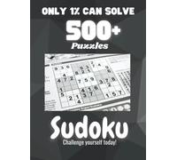 500+ Epic Sudoku Puzzle for Adults (almost impossible to solve): Only 1% can solve this world's hardest puzzle