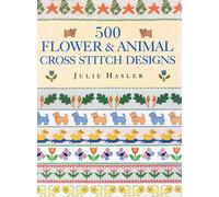 500 Flower and Animal Cross Stitch Designs