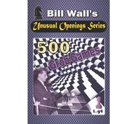 500 Grob Games: 4 (Unusual Openings Series)