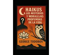 500 HAIKUS sobre los misterios y moralejas de la vida (Japón)