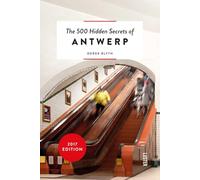 500 Hidden Secrets of Antwerp