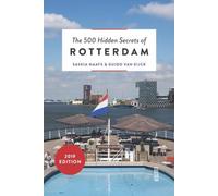 500 Hidden Secrets of Rotterdam