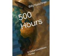 500 Hours: A Global Countdown Thriller