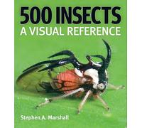 500 Insects: A Visual Reference by Stephen A Marshall (PB 2024)