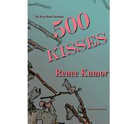 500 Kisses: Volume 11 (The River Bend Chronicles)