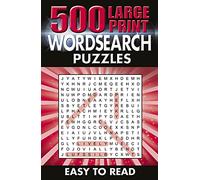 500 Large Print Wordsearch Puzzles: Easy to Read (Ultimate Puzzle Challenges)