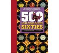 500 Lost Gems of the Sixties