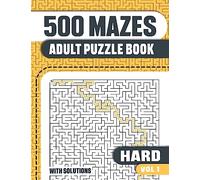 500 Mazes: Adult Mazes Puzzle Book with 500 Hard to Solve Mazes with Solutions