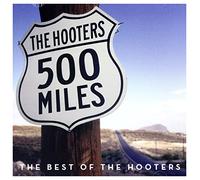 The Hooters - 500 Miles: The Best Of