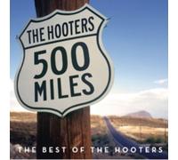 500 Miles: The Best of the Hooters