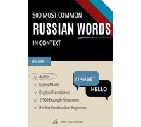 500 Most Common Russian Words in Context: Learn Russian with 1,500 Everyday Phrases (Russian Vocabulary for Beginners) (Russian Vocabulary for Beginners (500 Words at a Time))