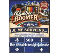 500 Mots Mêlés de la Nostalgie Québécoise | JE ME SOUVIENS: Le Québec des années 60, 70, 80 | Télévision, Musique, Marques, Sports, Loisirs, ... Idéal pour découvrir le passé ou se souvenir