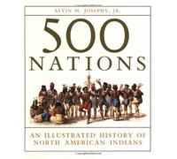 500 Nations: An Illustrated History of North American Indians